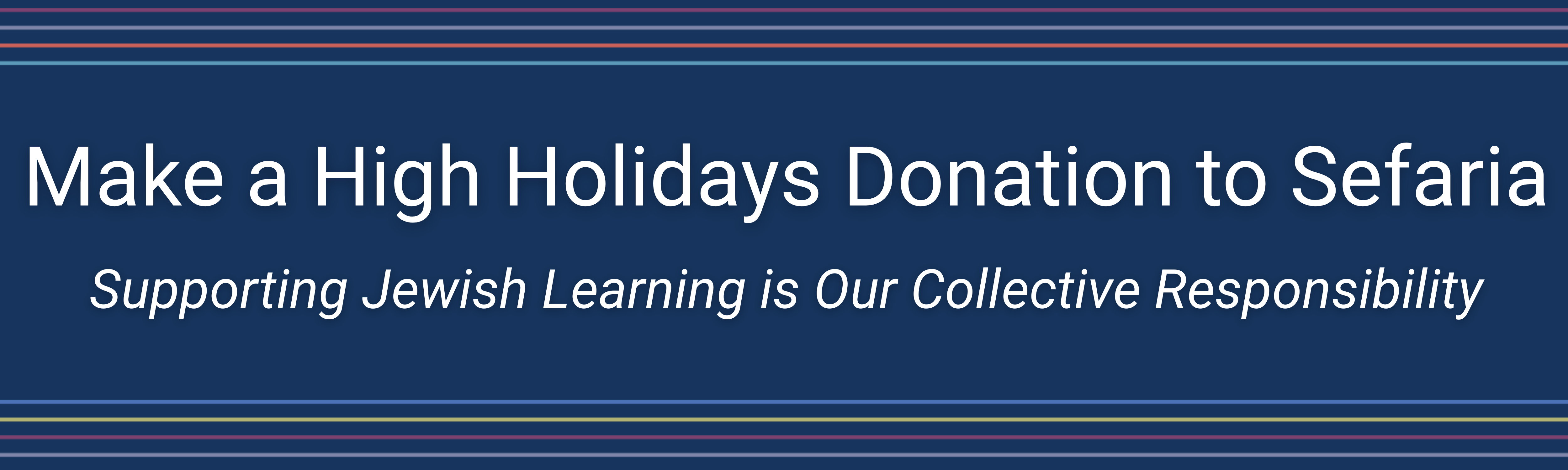 Banner: 'Make a High Holidays Donation to Sefaria' with subtitle 'Supporting Jewish Learning is Our Collective Responsibility' on dark blue background.